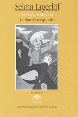 Louise Vinge - Selma Lagerlöf : Seen from Abroad - i utlandsperspektiv, Häftad