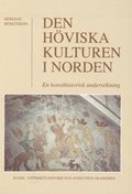 Den höviska kulturen i Norden : En konsthistorisk undersökning