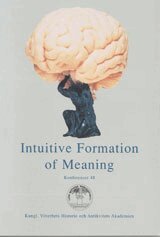 Sven Sandström - Intuitive Formation of Meaning, Häftad. Tillgänglighet: Lägg i varukorg