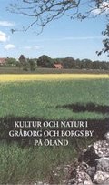 Kultur och natur i Gråborg och Borgs by på Öland