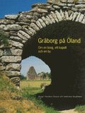 Gråborg på Öland : om en borg, ett kapell och en by