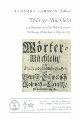 Wörter-Büchlein : a German-Swedish-Polish-Latvian dictionary published in Riga in 1705
