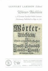 Wrter-Bchlein : a German-Swedish-Polish-Latvian dictionary published in Riga in 1705