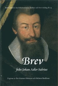 e-Bok Rikskansleren Axel Oxenstiernas skrifter och brevväxling. Avd. 2. Bd 14, Brev från Johan Adler Salvius