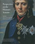 Perspectives on the honours systems : proceedings of the symposiums Swedish and Russian Orders 1700-2000 & The Honour of Diplomacy