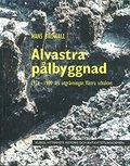 Alvastra p�lbyggnad : 1976-1980 �rs utgr�vningar - v�stra schaktet