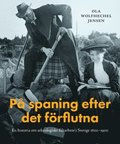P� spaning efter det f�rflutna