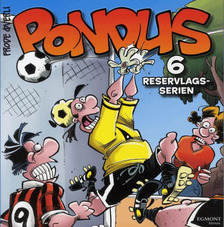 Frode Överli - Pondus 6 : reservlagsserien, Häftad