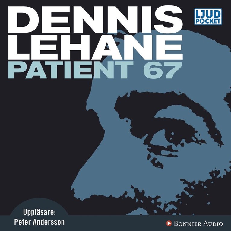 Dennis Lehane - Patient 67, CD-bok