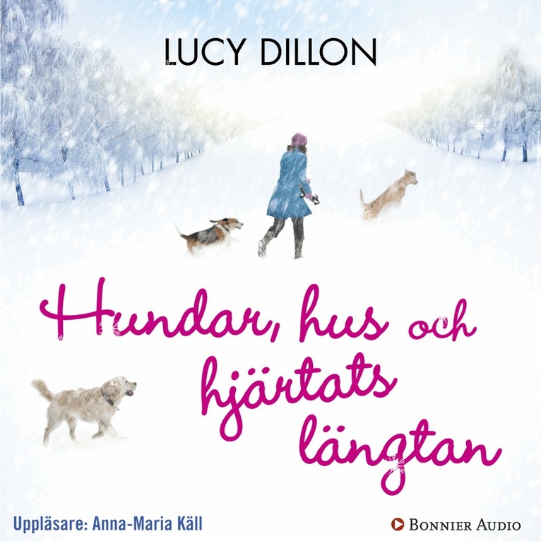 Lucy Dillon - Hundar, hus och hjärtats längtan, CD-bok