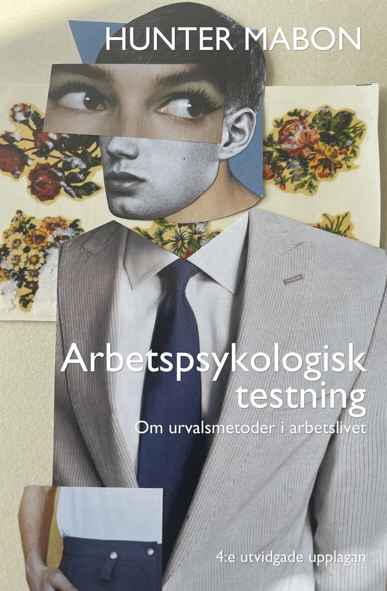 Hunter Mabon - Arbetspsykologisk testning : om urvalsmetoder i arbetslivet, Häftad