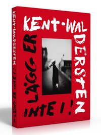 Kent - Waldersten : lägg er inte i!