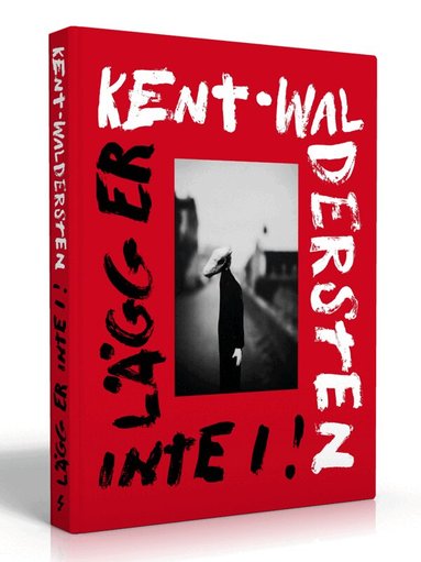 Jesper Waldersten - Kent - Waldersten : lägg er inte i!, Inbunden