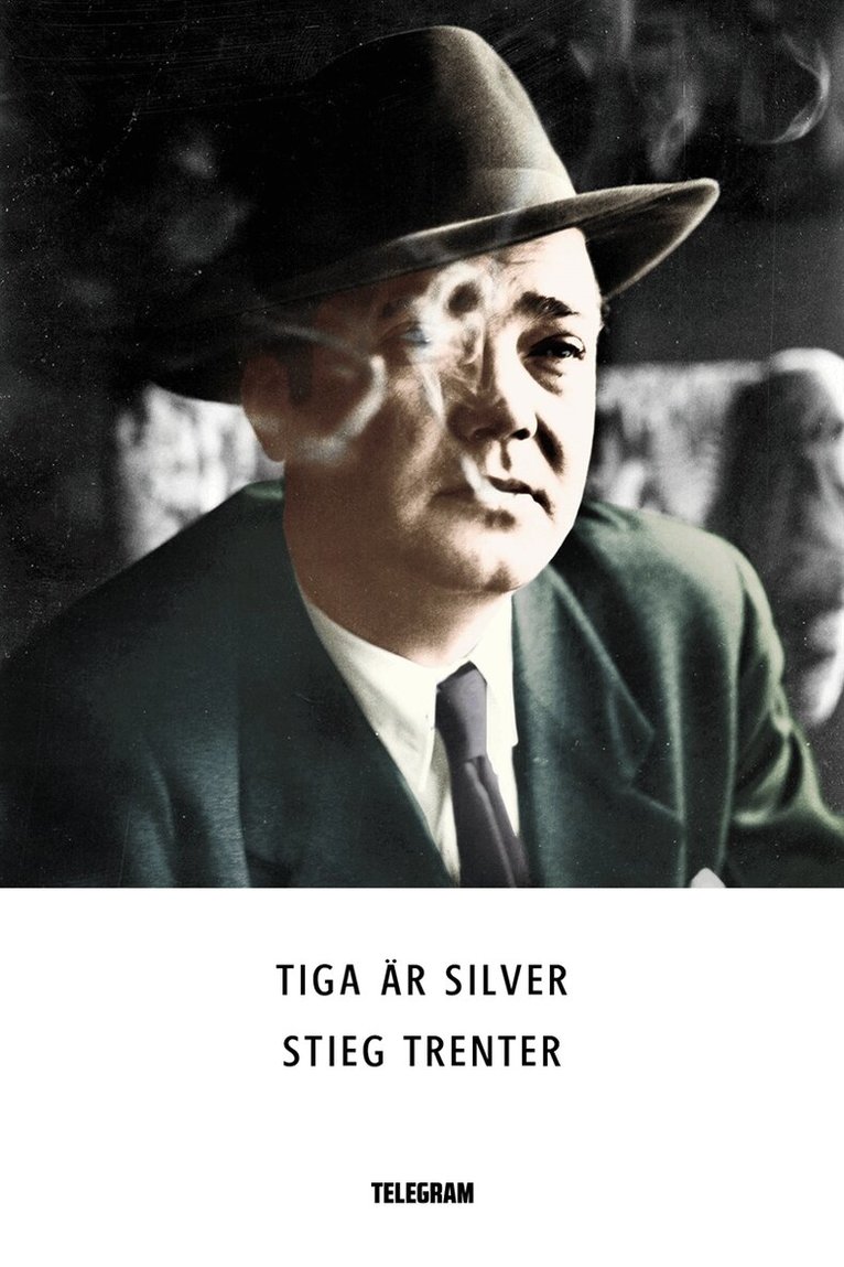 Stieg Trenter - Tiga är silver, E-bok