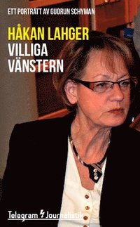 e-Bok Villiga vänstern  Ett porträtt av Gudrun Schyman