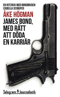 e-Bok James Bond, med rätt att döda en karriär  En intervju med bondbruden Izabella Scorupco