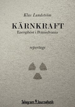 Klas Lundström - Kärnkraft : energihöst i Pennsylvania, Häftad