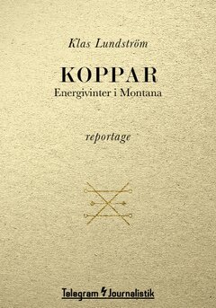 Klas Lundström - Koppar : energivinter i Montana, Häftad