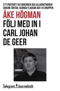 Följ med in i Carl Johan De Geer