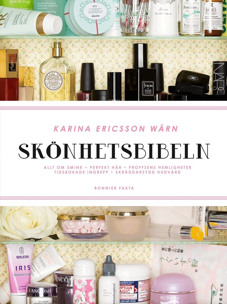 Karina Ericsson Wärn - Skönhetsbibeln, Inbunden