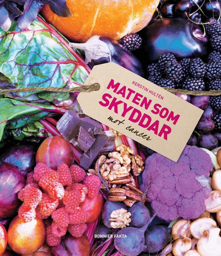 Kerstin Hultén - Maten som skyddar mot cancer, Inbunden