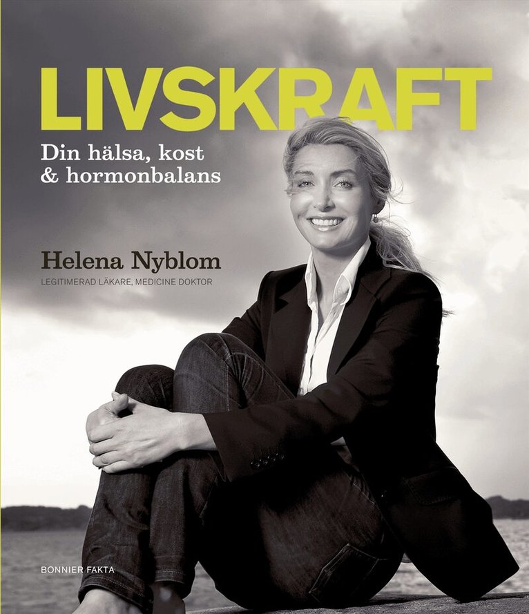 Helena Nyblom - Livskraft : din hälsa, kost & hormonbalans, Kartonnage