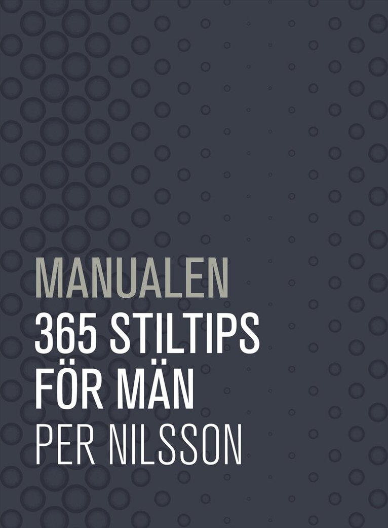 Per Nilsson - Manualen : 365 stiltips för män, Kartonnage
