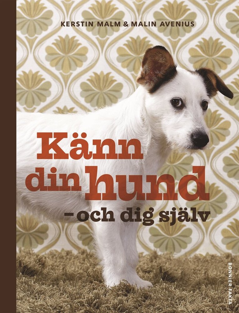 Kerstin Malm, Malin Avenius - Känn din hund - och dig själv, Inbunden