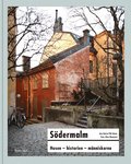 Sdermalm  : husen, historien, mnniskorna