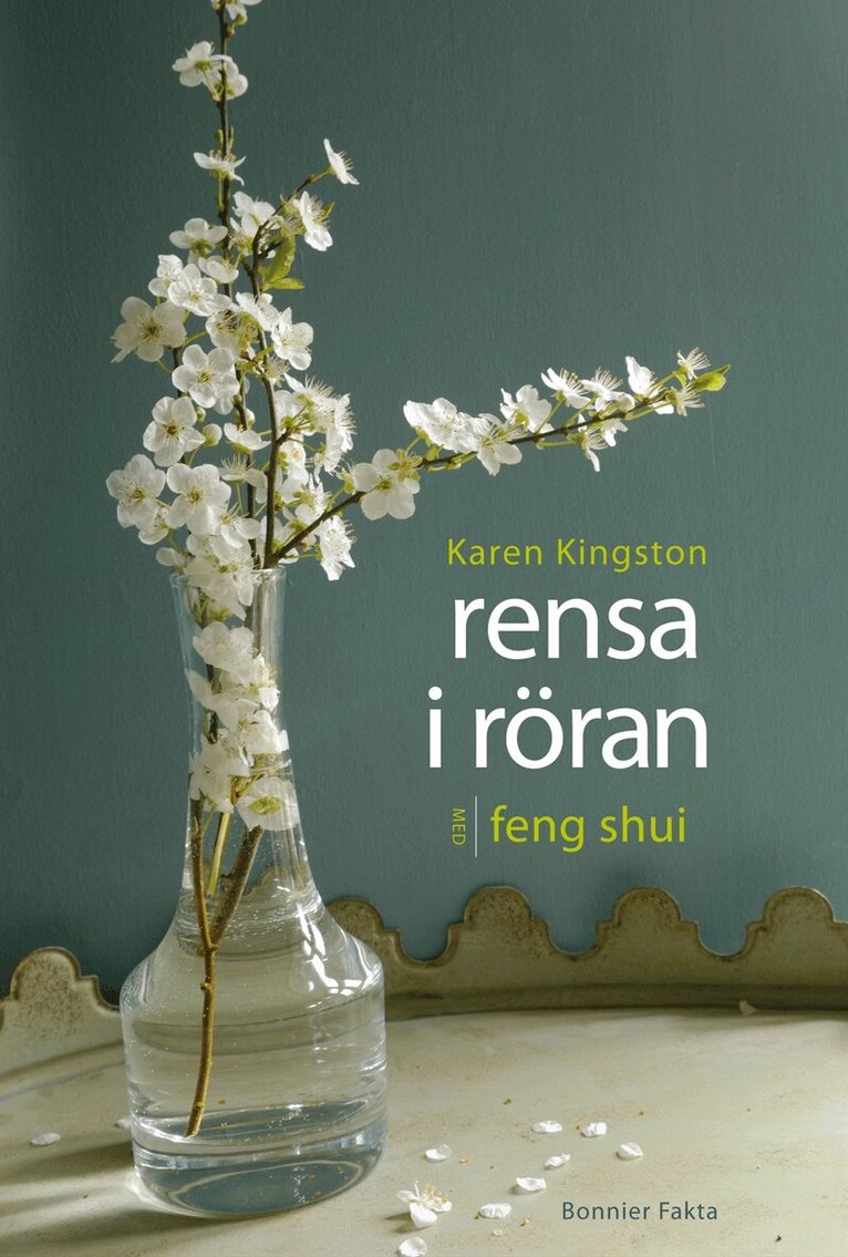 Karen Kingston - Rensa i röran med feng shui, Inbunden