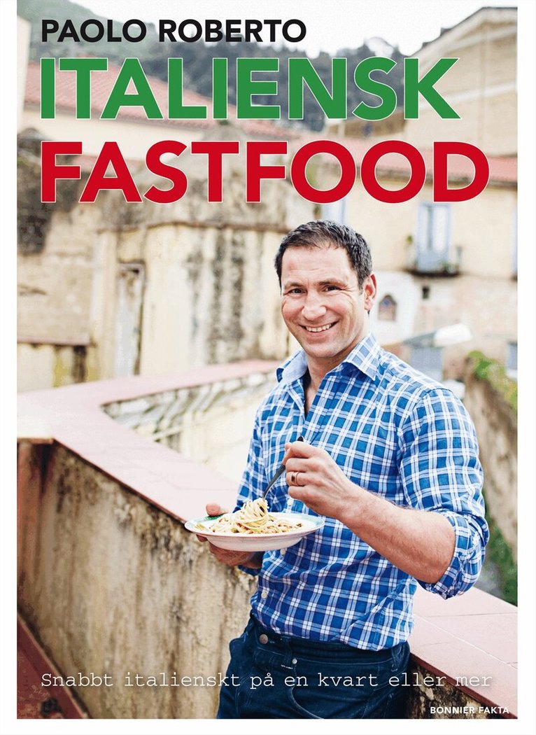 Paolo Roberto - Italiensk fastfood : snabb italienskt på en kvart eller mer, Kartonnage