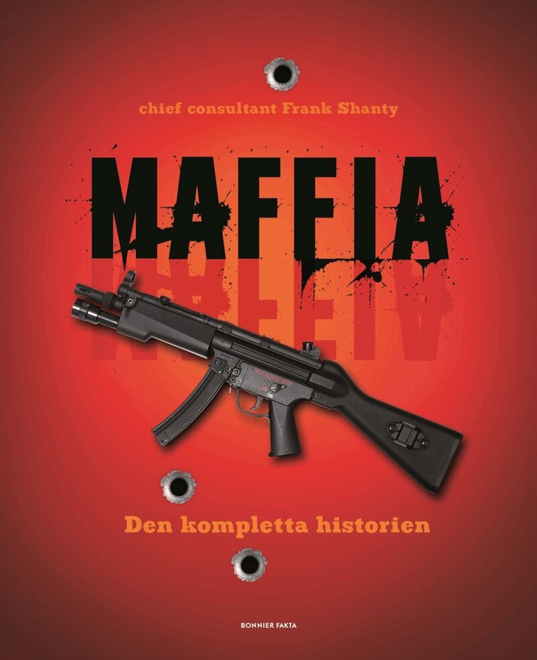 Frank Shanty - Maffia : den kompletta historien, Inbunden