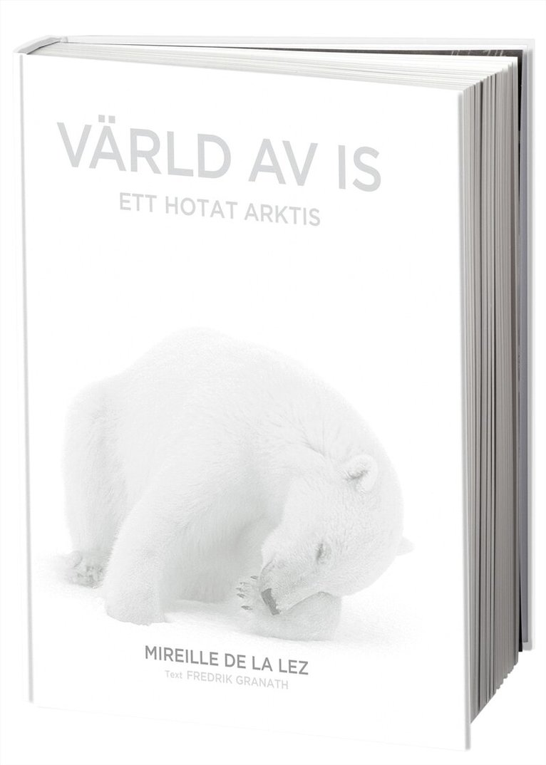 Mireille de la Lez, Fredrik Granath - Värld av is, Kartonnage