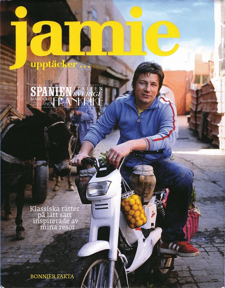 Jamie Oliver - Jamie upptäcker : Spanien, Italien, Marocco, Grekland, Frankrike, Inbunden
