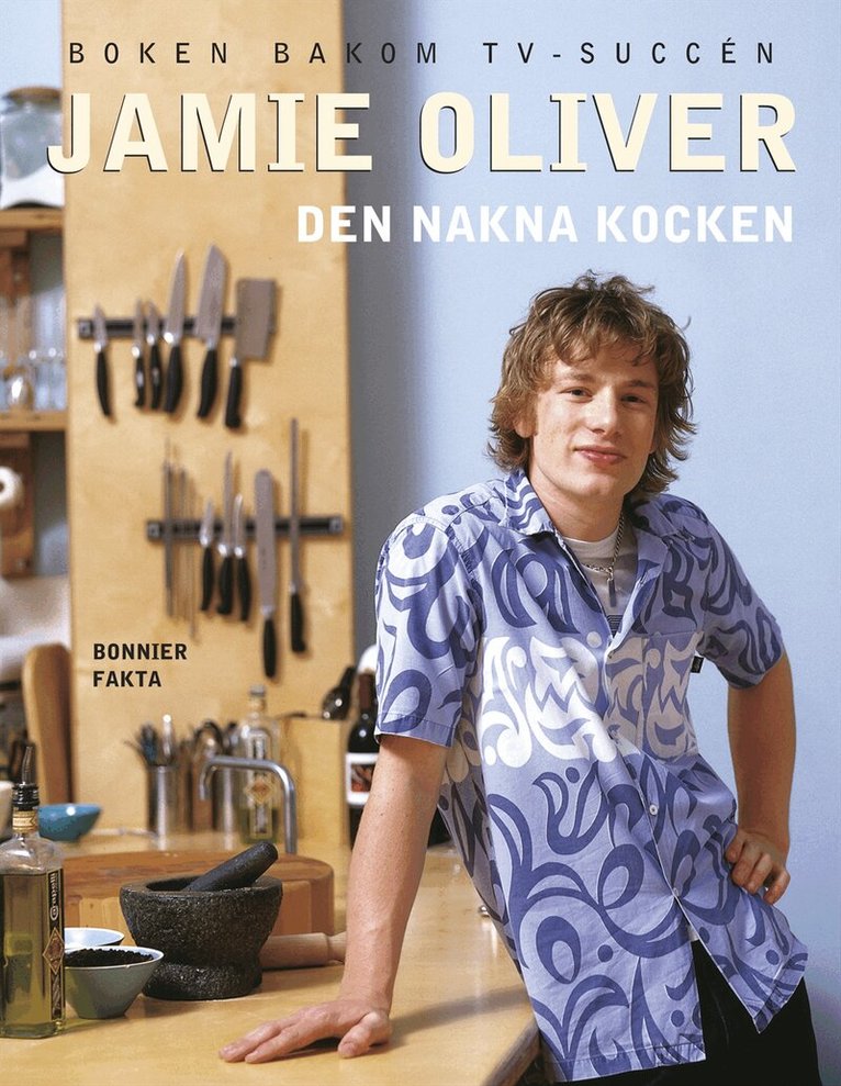 Jamie Oliver - Den nakna kocken, Inbunden