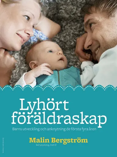 Malin Bergström - Lyhört föräldraskap, Inbunden