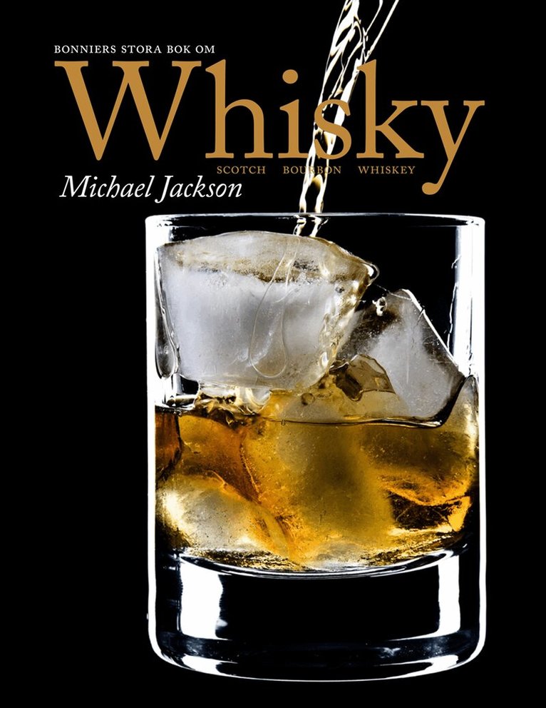 Michael Jackson - Bonniers stora bok om whisky, Inbunden