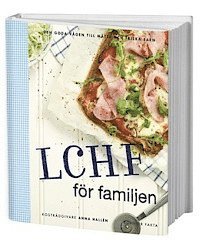 Anna Hallén - LCHF för familjen : den goda vägen till mätta och friska barn, Kartonnage