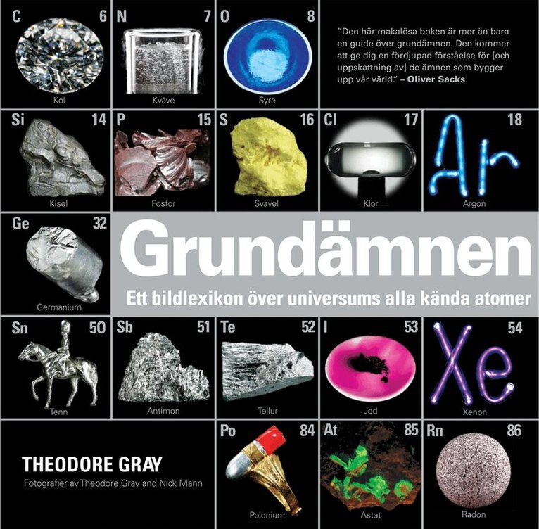 Theodore Gray - Grundämnen : ett bildlexikon över universums alla kända atomer, Inbunden