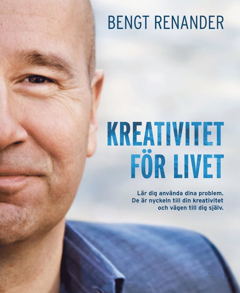 Bengt Renander - Kreativitet för livet, E-bok