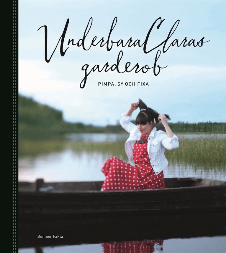Clara Lidström, Anna Lidström - UnderbaraClaras garderob : pimpa, sy och fixa, Kartonnage