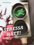 Stressa rtt! : ka din energi, hlsa och effektivitet