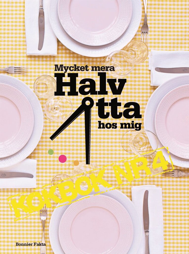 Flera författare - Mycket mera Halv åtta hos mig : kokbok nr 4, Kartonnage