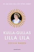 Kulla-Gullas lilla lila : en ABC-bok f�r livet efter jobbet