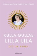 Kulla-Gullas lilla lila : en ABC-bok fr livet efter jobbet