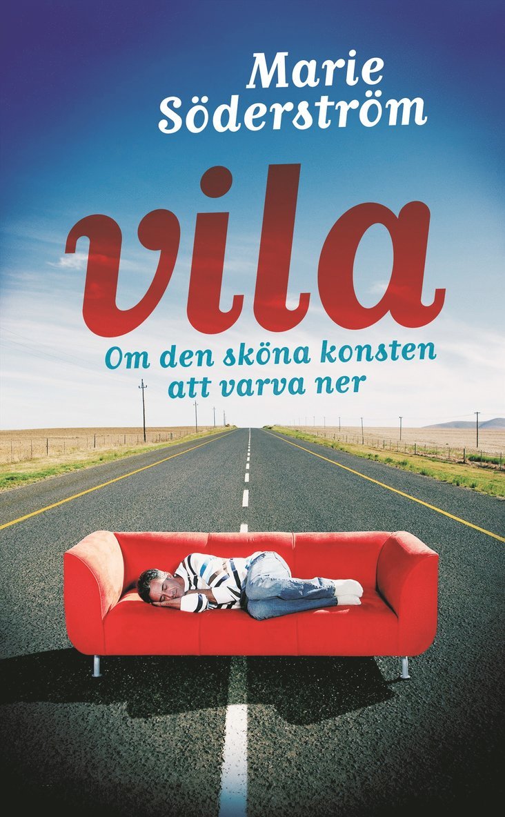 Marie Söderström - Vila : om den sköna konsten att varva ner, E-bok