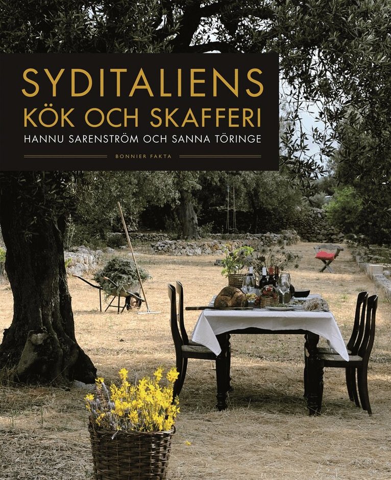 Sanna Töringe, Hannu Sarenström - Syditaliens kök och skafferi, Inbunden