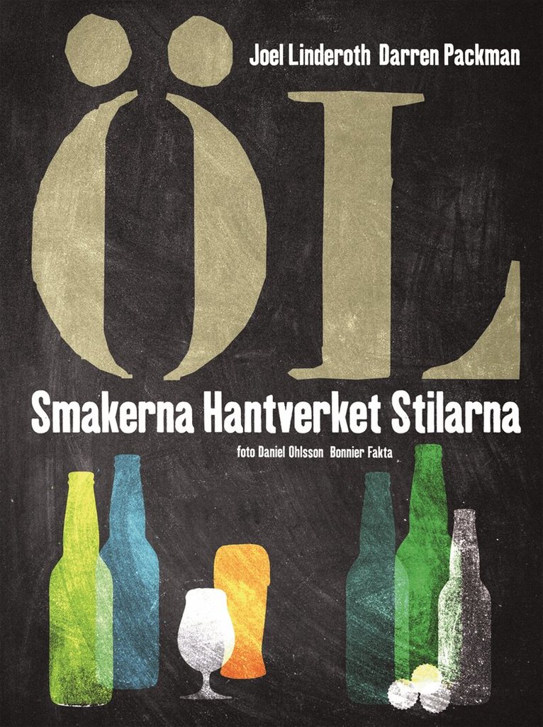 Joel Linderoth, Darren Packman - Öl : smakerna, hantverket, stilarna, Inbunden