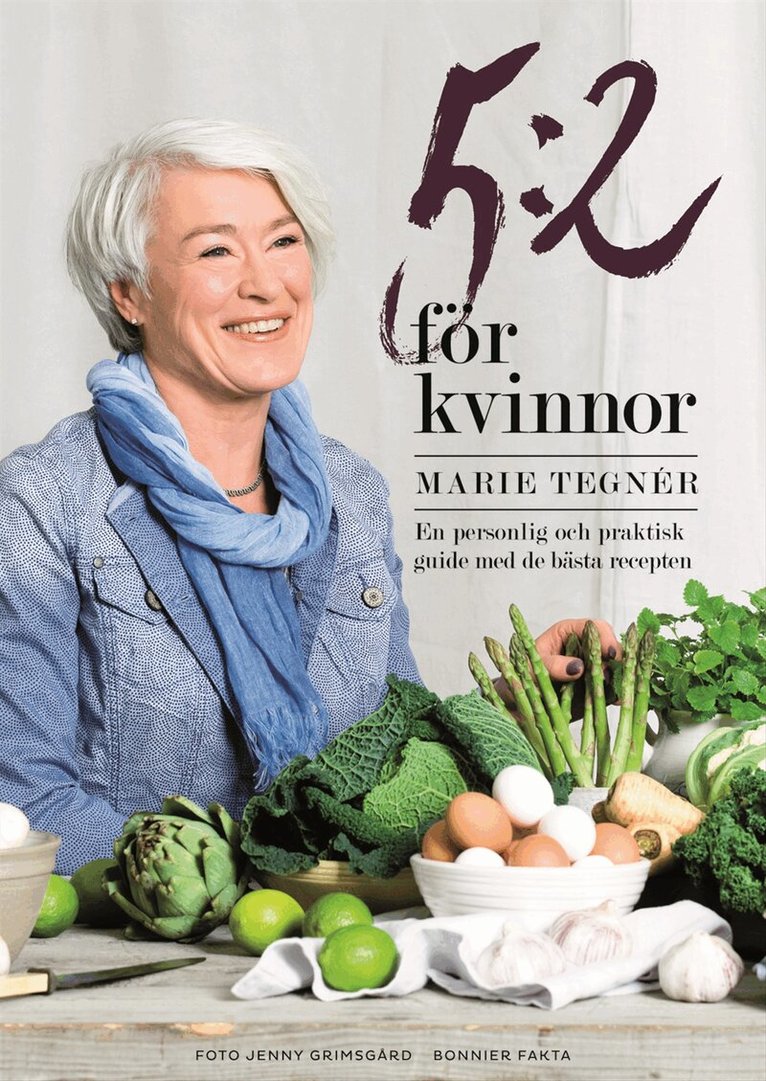 Marie Tegnér - 5:2 för kvinnor : en personlig och praktisk guide med de bästa recepten, Inbunden