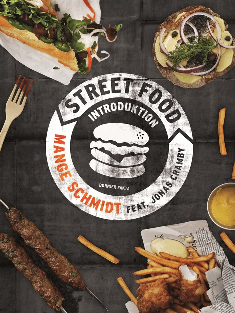 Mange Schmidt - Street food, Inbunden